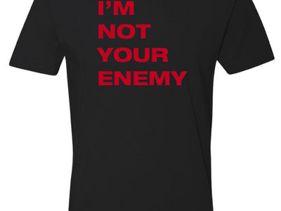 "I'M NOT YOUR ENEMY" Lyric T-Shirt + Digital Download of HOLD ON TO YOURSELF main photo