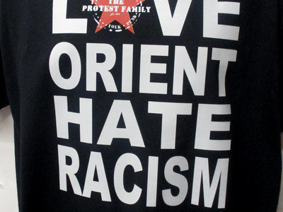 Love Orient Hate Racism T-Shirt main photo
