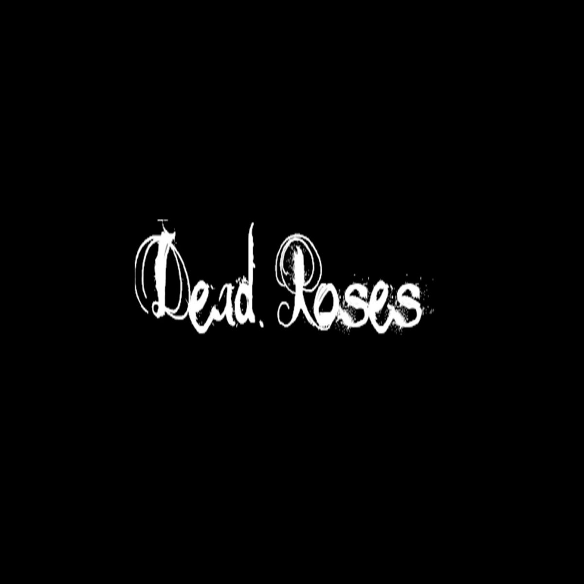 Music Dead Roses