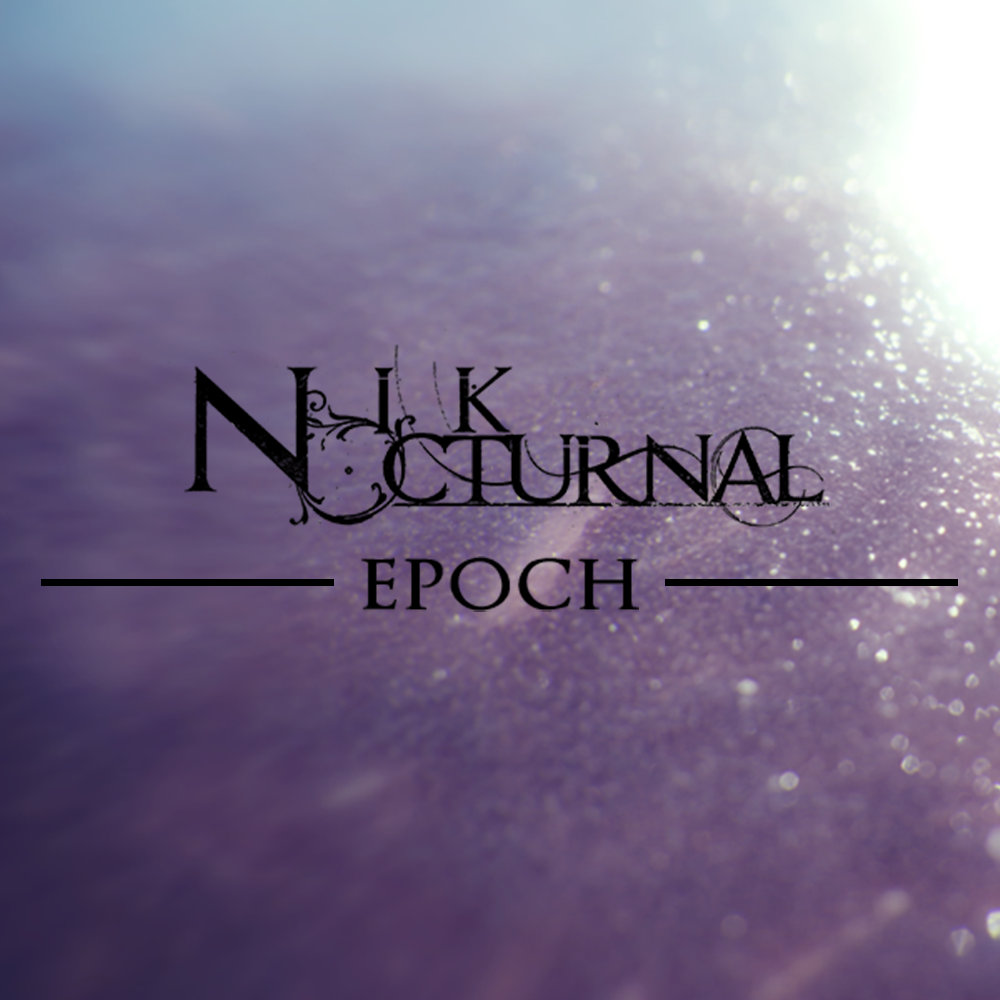 Epoch | Nik Nocturnal