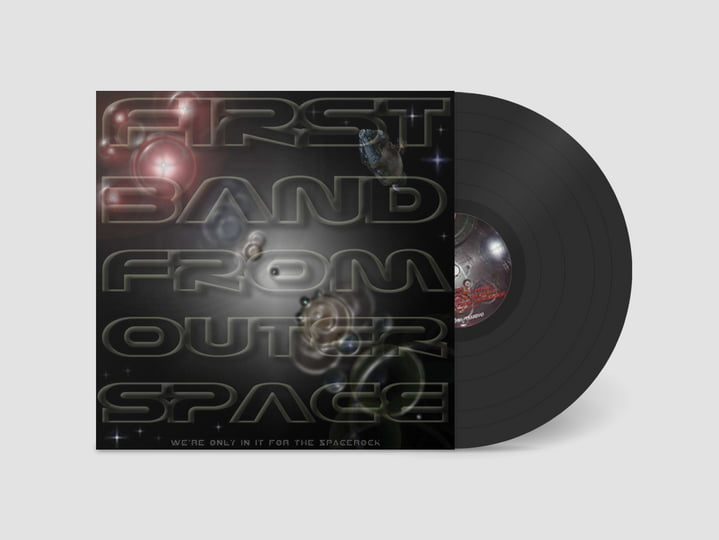 We're Only In It For The Spacerock | First Band From Outer Space