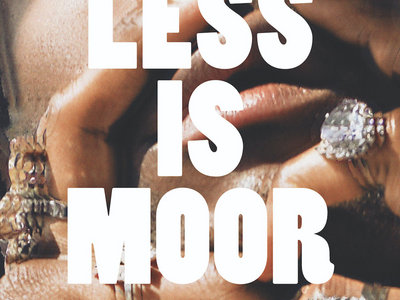 LESS IS MOOR official album poster main photo