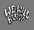 We Wild Blood photo