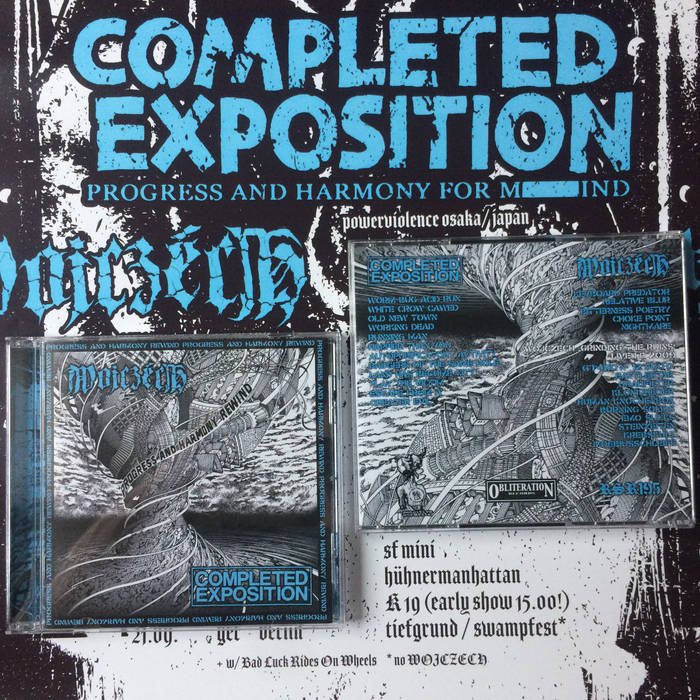 "Progress And Harmony Rewind" Split Album w./ Completed Exposition – CD edition contains WOJCZECH "grinding the ruins" 2009 bonus live lp
