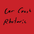 Car Crash Rhetoric image