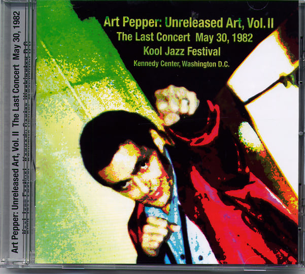 Unreleased Art Pepper Vol. 2—the Last Concert | Art Pepper