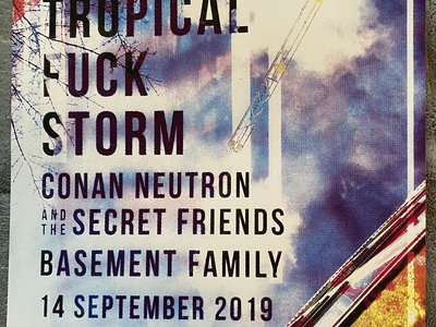 Limited Edition Tropical Fuck Storm / Conan Neutron & the Secret Friends show poster by Plastic Flame Press main photo