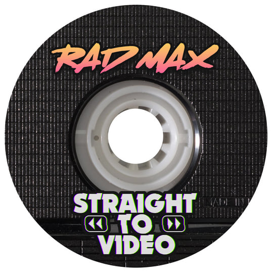 Straight to Video | Rad Max