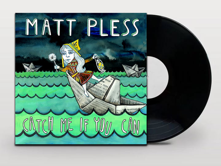 Catch Me If You Can | Matt Pless