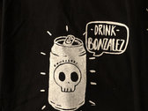 'Drink Bonzalez' T-Shirt photo 