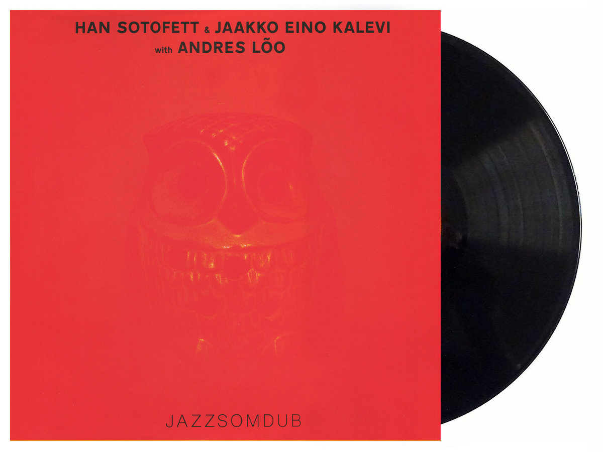 Han Sotofett & Jaakko Eino Kalevi with Andres Lõo – Jazzsomdub