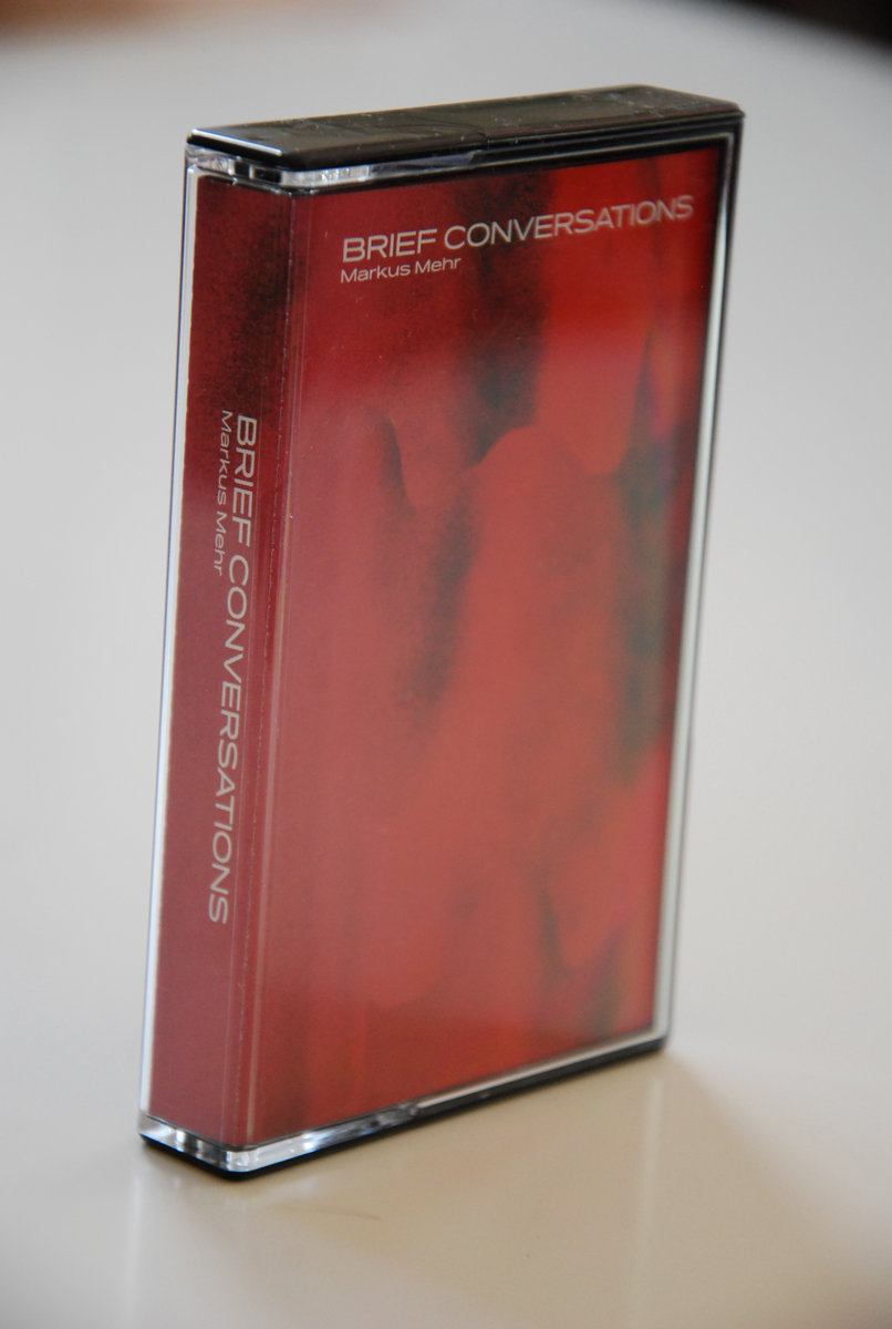 BRIEF CONVERSATIONS Markus Mehr