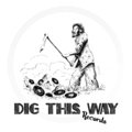 Dig This Way Records image
