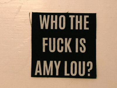 "who the f*ck is amy lou?" sew on patch main photo