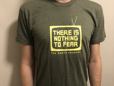 There Is Nothing To Fear TV T-shirt main photo