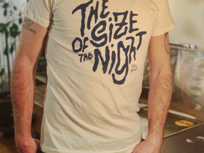 The Size Of The Night T-shirt! main photo