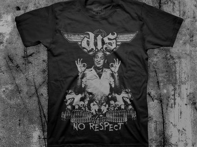 D.I.S. - No Respect T shirt main photo