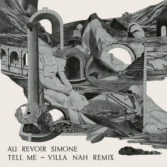 Au Revoir Simone - Tell Me - Villa Nah Remix | Au Revoir Simone