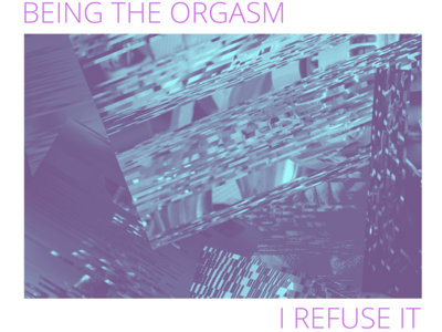 Being The Orgasm Cd-r Limited edition main photo
