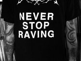 Never Stop Raving - T-shirt photo 