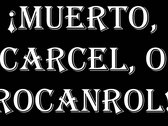 ¡Muerto, Carcel, O Rocanrol! T-Shirt photo 