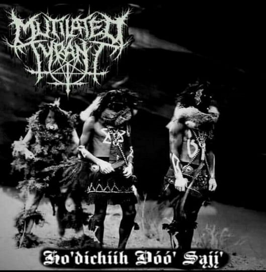 Ho'dichiih Dóó' Sáji' - EP | Mutilated Tyrant