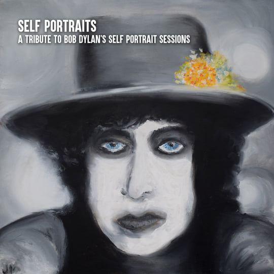 Self Portraits - A Tribute to Bob Dylan's Self Portrait