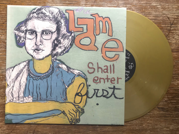 LAME - The Lame Shall Enter First | LAME (ALIEN SNATCH! RECORDS