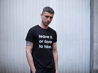 T-shirt „leave it or dare to take.” main photo