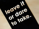 T-shirt „leave it or dare to take.” photo 