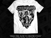 "Free The Path To Destruction T-Shirt" photo 