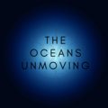 The Oceans Unmoving image