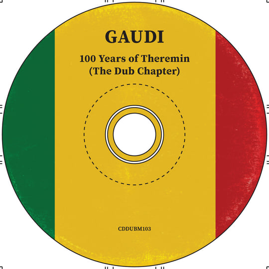 100 Years of Theremin (The Dub Chapter) | GAUDI