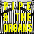 Pipe & The Organs image