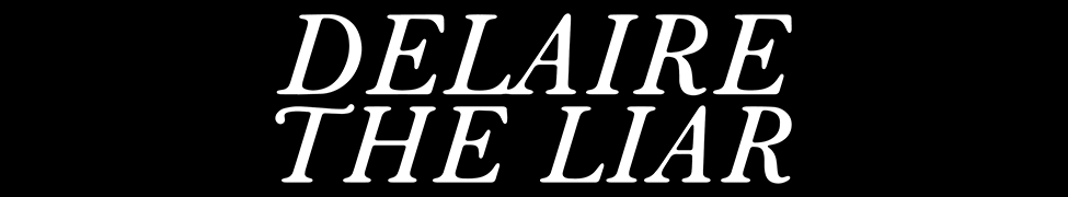 Delaire the Liar — Photo
