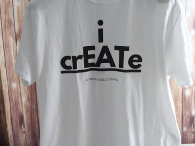i crEATe - White T-Shirt (front and back) main photo