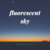 fluorescent-sky thumbnail