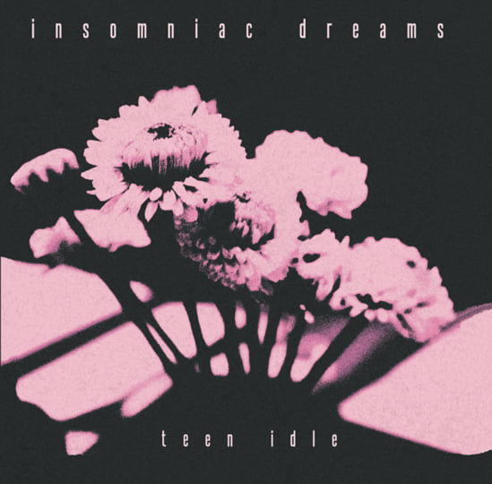 Insomniac Dreams | Teen Idle | Sunday Records