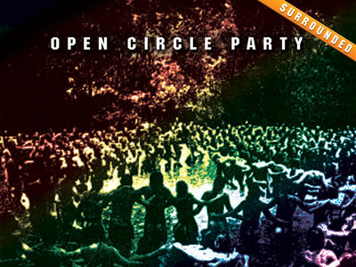 Open Circle Party — 5.1 Surround FLAC File Download — "Surrounded" main photo