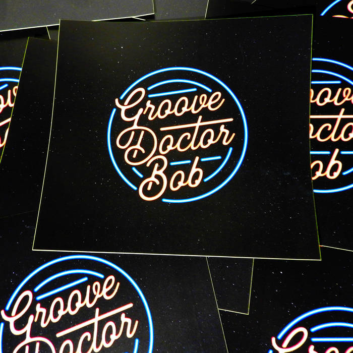 Groove Doctor Bob Sticker — official Groove Dr B merchandise