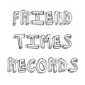 Friend Times Records image