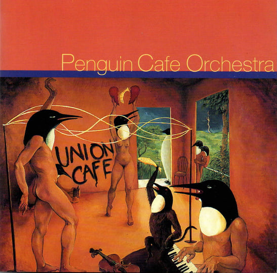 Penguin Cafe Orchestra LP US盤 Union Café - (1993/03/20) Full Album | PENGUIN CAFE ORCHESTRA