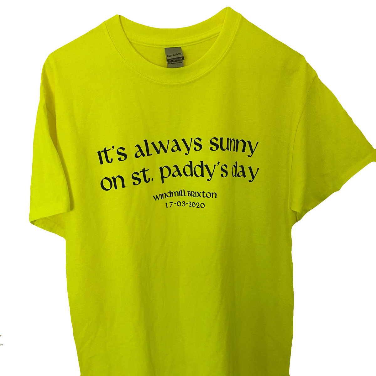 It's Always Sunny/St Paddy's Day tee | Windmill Brixton