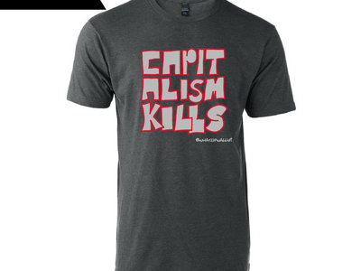 Capitalism Kills T-Shirt main photo