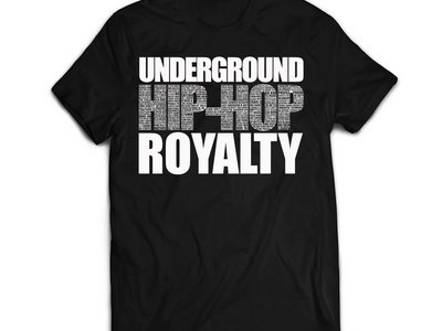 UNDERGROUND HIP-HOP ROYALTY T-Shirts main photo