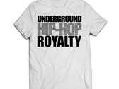UNDERGROUND HIP-HOP ROYALTY T-Shirts photo 
