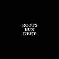 Roots Run Deep image