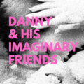 Danny & His Imaginary Friends image