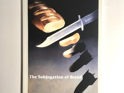 The Subjugation of Bread: Tactical Manual (lyric/art book) main photo