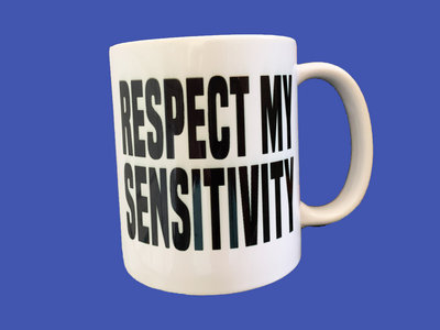 RESPECT MY SENSITIVITY Mug main photo